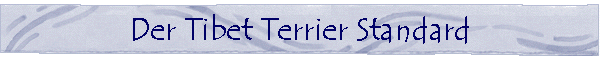 Tibet Terrier -- Der FCI Standard der Rasse Nr. 209