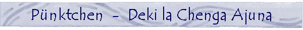 Deki la Chenga Ajuna