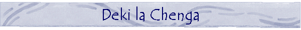 Deki la Chenga