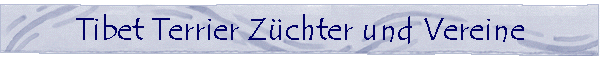 Tibet Terrier Züchter und Vereine